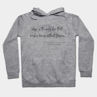 A Quote about Hope from "Liberty of Man, Woman and Child" by Robert Green Ingersoll Hoodie